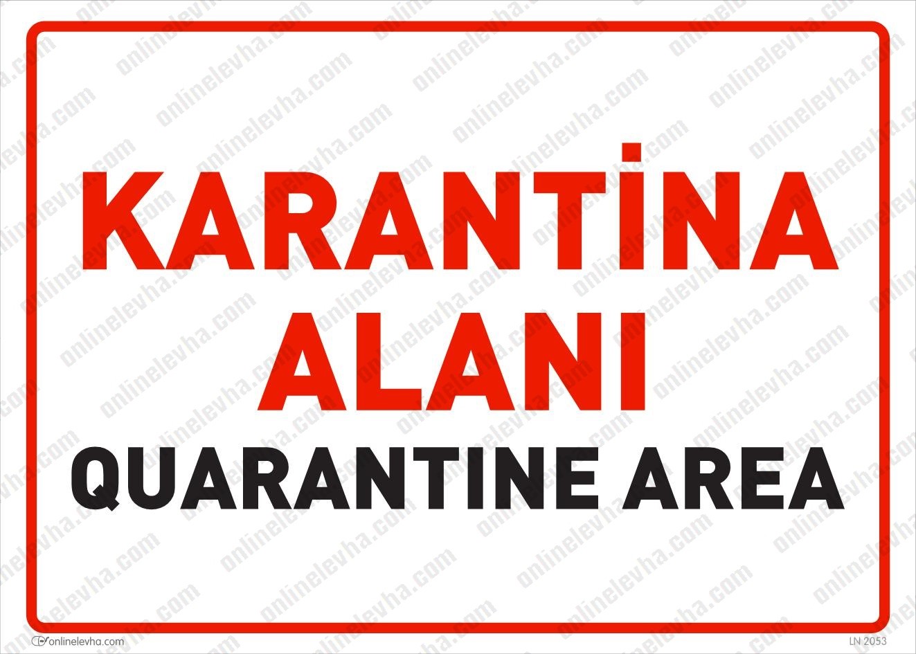 karantina-alani-quarantine-area | İş Güvenlik Levhaları