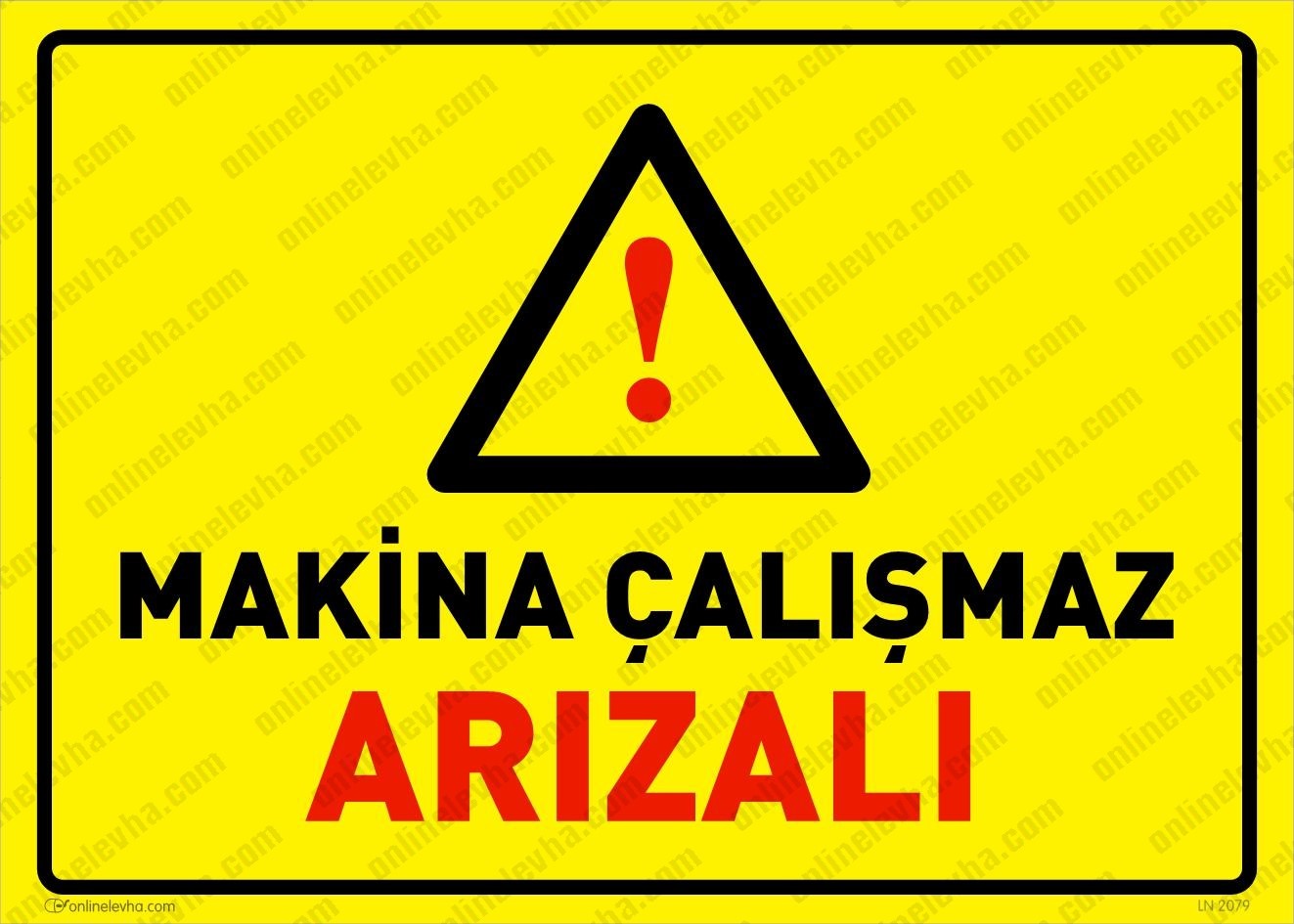 makina-calismaz-arizali | İş Güvenlik Levhaları