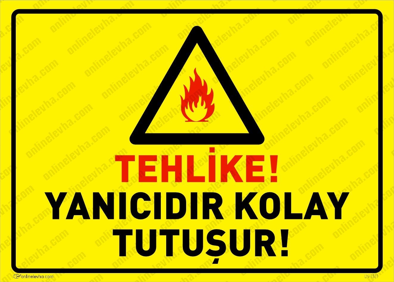 tehlike-yanicidir-kolay-tutusur | İş Güvenlik Levhaları