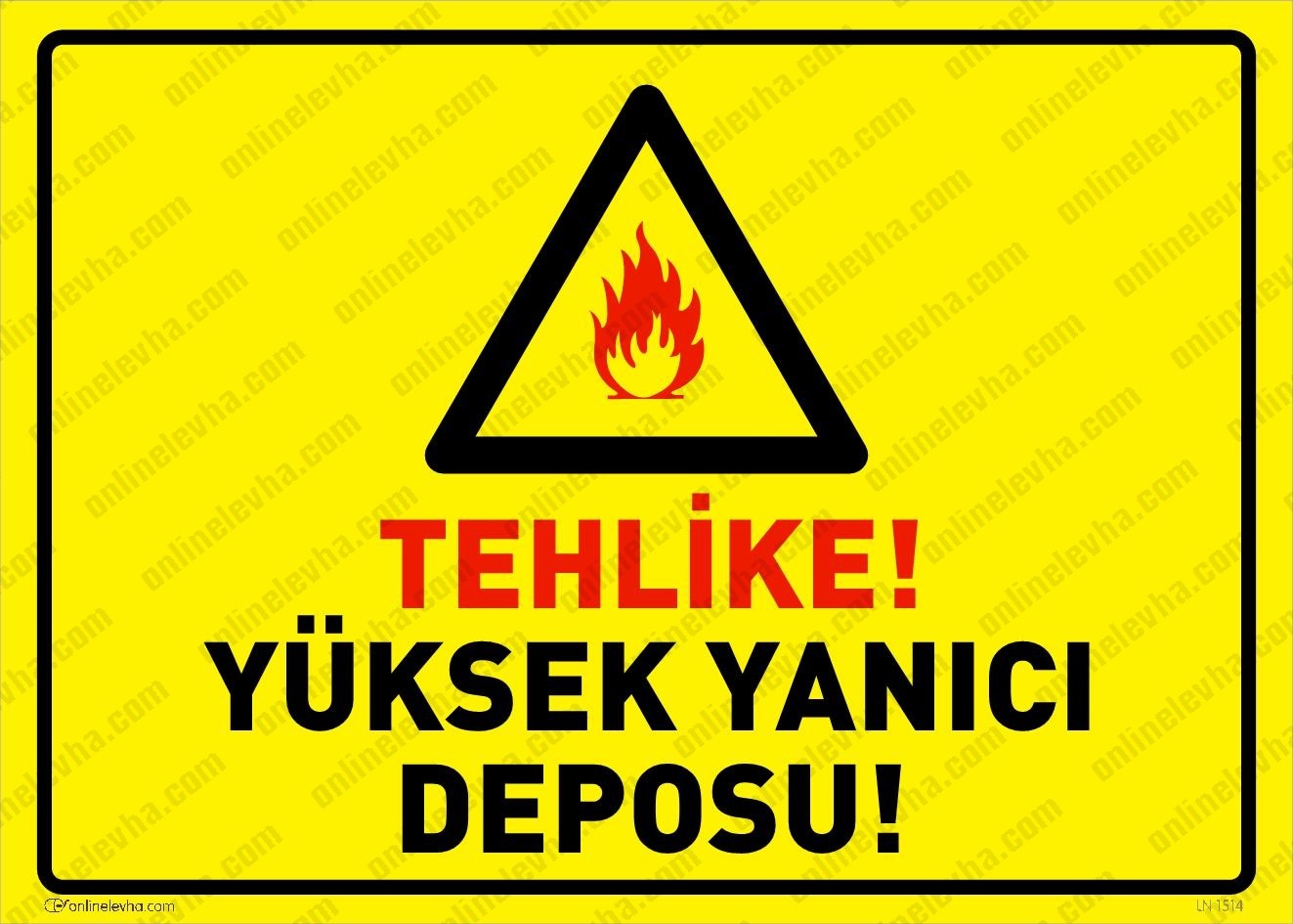tehlike-yuksek-yanici-deposu | İş Güvenlik Levhaları