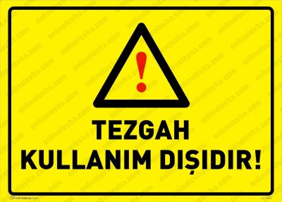 Tezgah Kullanım Dışıdır Levhası