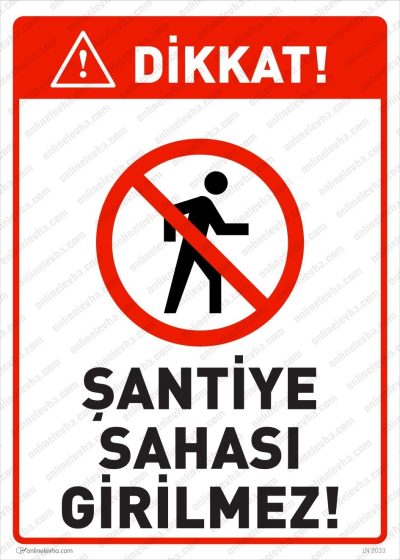 Dikkat Şantiye Sahası Levhası