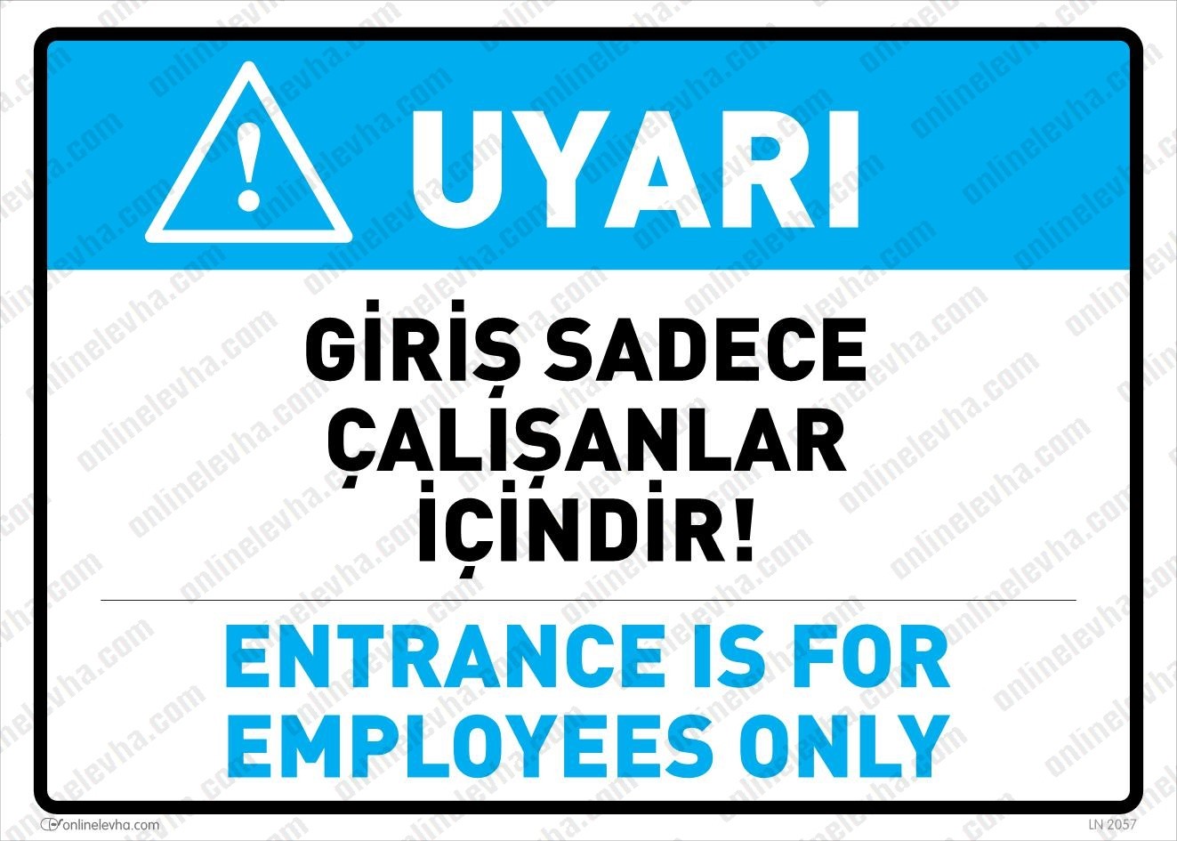 giris-sadece-calisanlar-icindir-entrance-is-for-employees-only | İş Güvenlik Levhaları