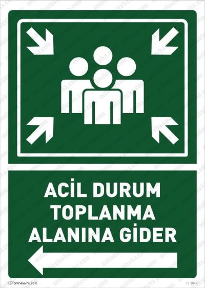 Acil Toplanma Alanına Gider Sol Yön Levhası