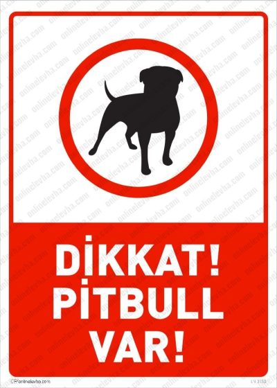 Dikkat Pitbull Var Levhası