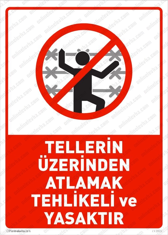 tellerin-uzerinden-atlamak-tehlikeli-yasaktir-levhasi | İş Güvenlik Levhaları