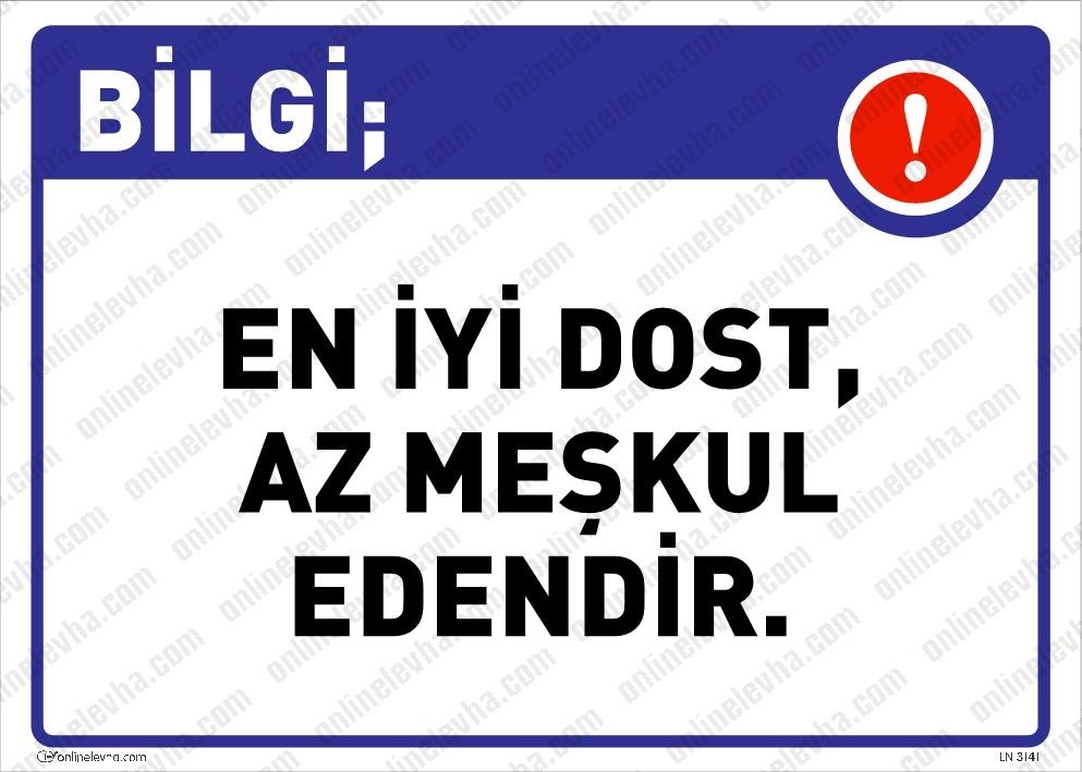 en-iyi-dost-az-meskul-edendir | İş Güvenlik Levhaları