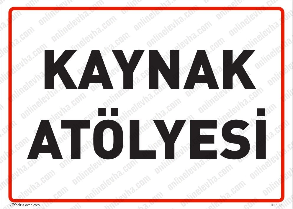 kaynak-atolyesi-levhasi | İş Güvenlik Levhaları