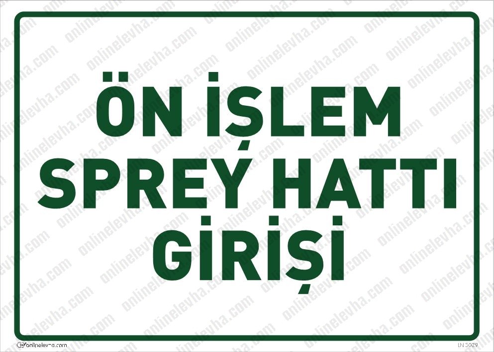 on-islem-sprey-hatti-girisi-levhasi | İş Güvenlik Levhaları