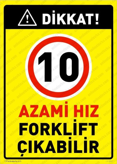 Dikkat 10 Azami Hız Forklift Çıkabilir Levhası