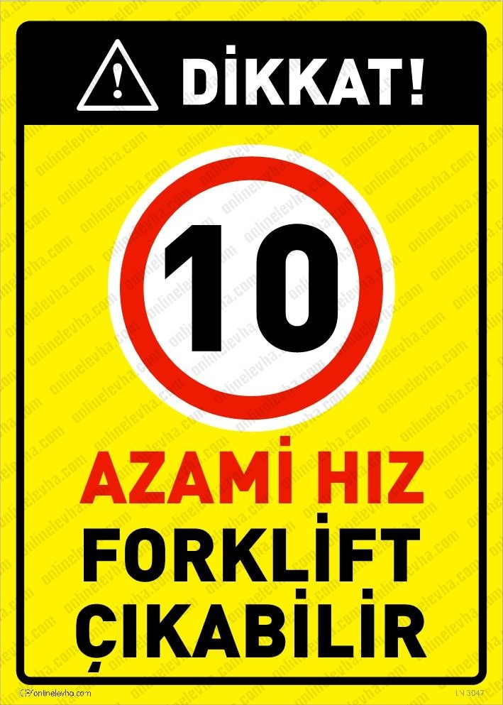 dikkat-azami-hiz-10-forklift-cikabilir | İş Güvenlik Levhaları