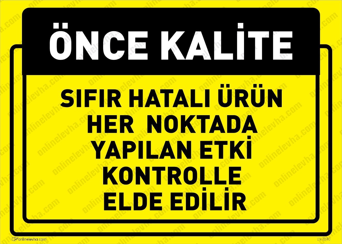 sifir-hatali-urun-her-noktada-yapilan-etki-kontrolle-elde-edilir | İş Güvenlik Levhaları