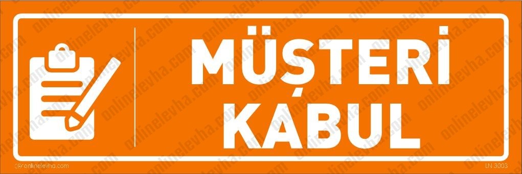 musteri-kabul-kapi-isimligi-8 | İş Güvenlik Levhaları