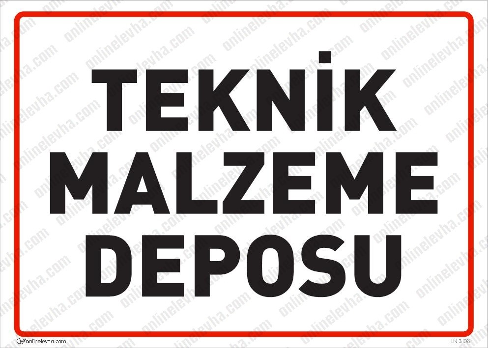 teknik-malzeme-deposu-levhasi | İş Güvenlik Levhaları