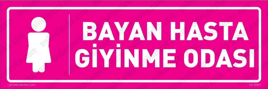 bayan-hasta-giyinme-odasi-levhasi-7 | İş Güvenlik Levhaları
