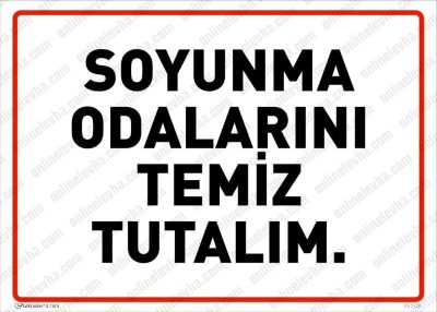 Soyunma Odalarını Temiz Tutalım Levhası