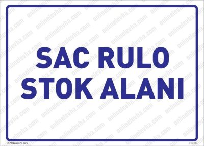 Sac Rulo Stok Alanı Levhası