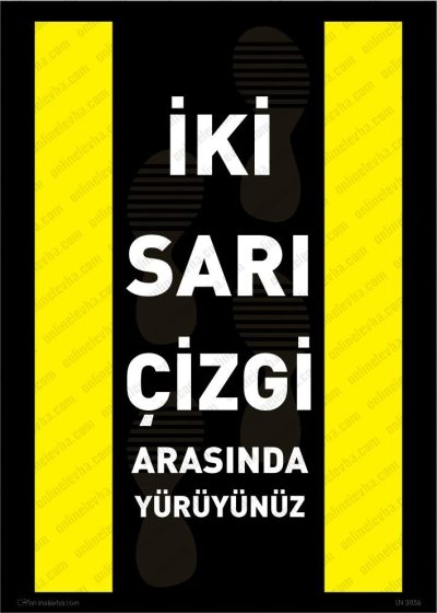 İki Sarı Çizgi Arasında Yürüyünüz Etiketi
