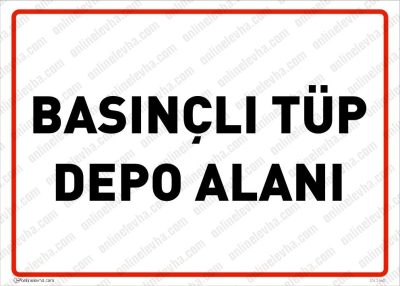 Basınçlı Tüp Depo Alanı Levhası