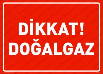 Dikkat Doğalgaz Levhası
