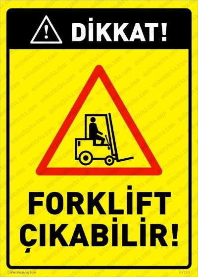 Dikkat Forklift Çıkabilir Levhası