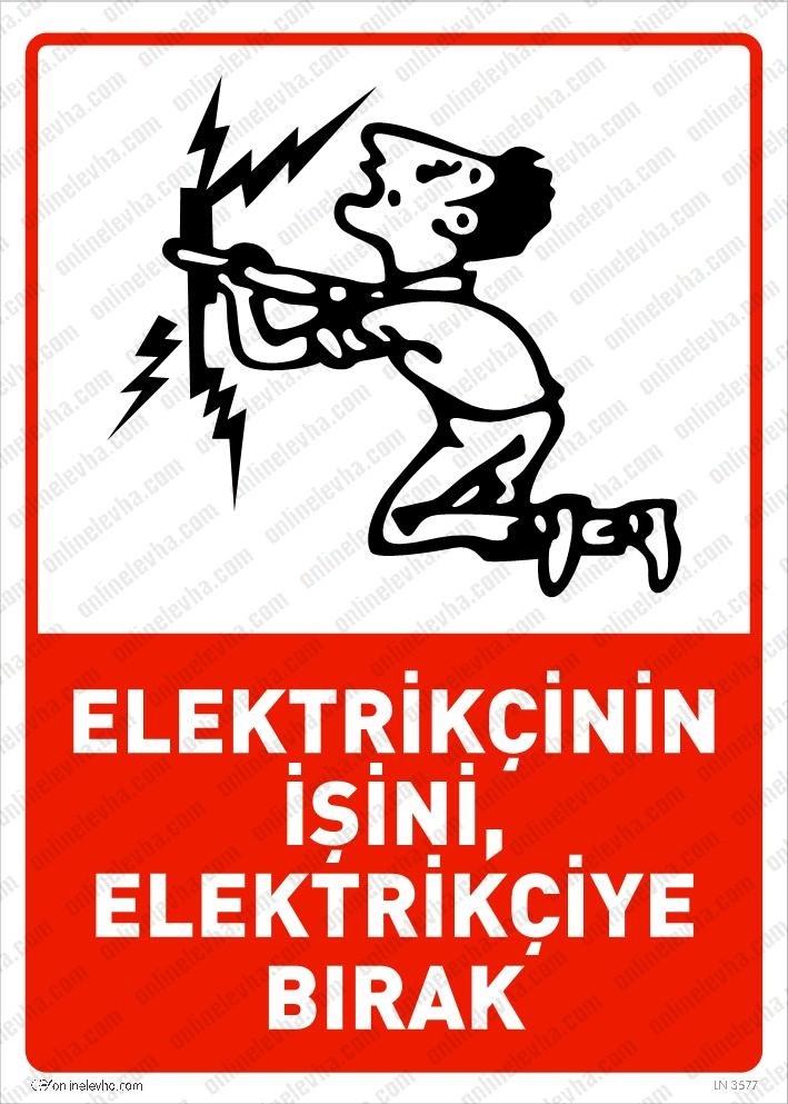 elektrikcinin-isini-elektrikciye-birak-levhasi | İş Güvenlik Levhaları