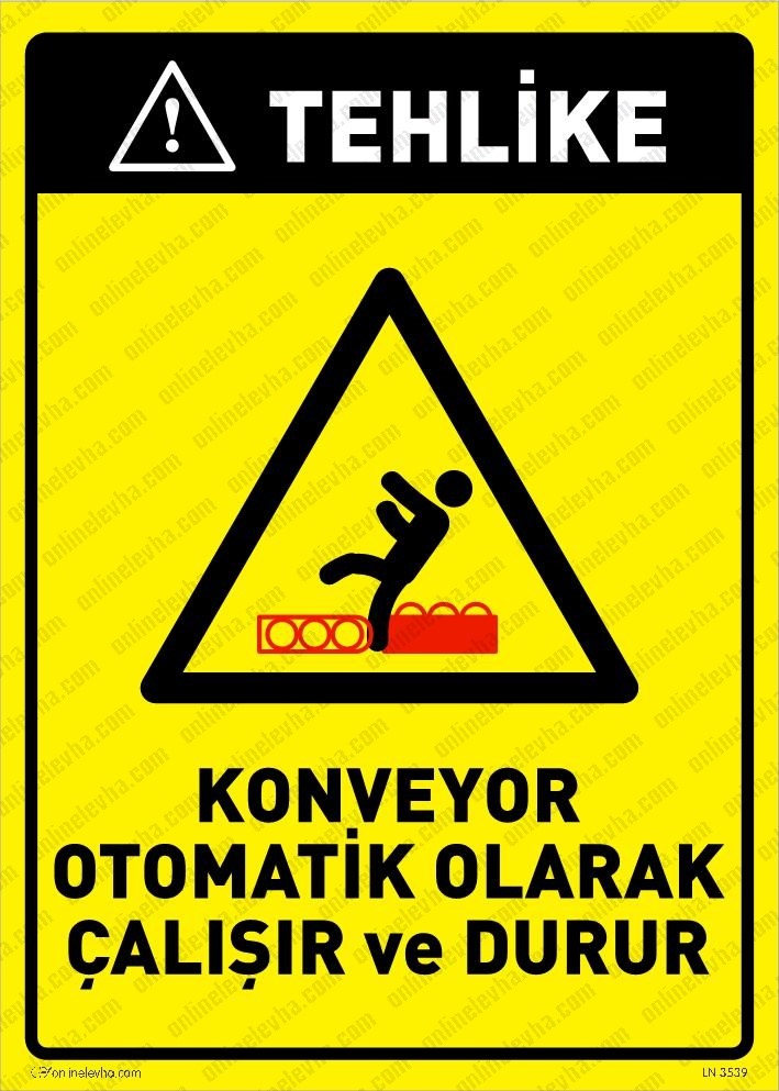 konveyor-otomatik-calisir-ve-durur-levhasi | İş Güvenlik Levhaları