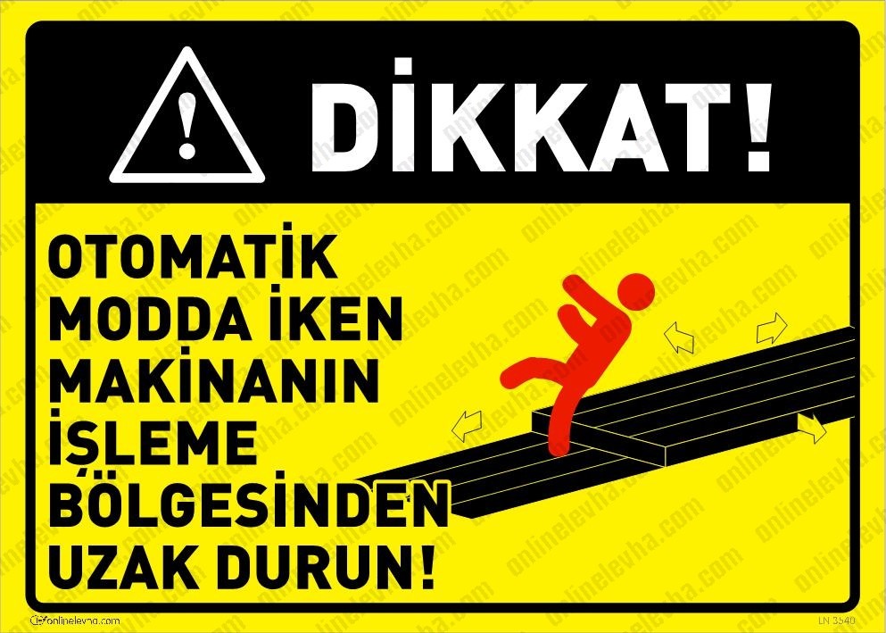 otomatik-modda-iken-makinanin-isleme-bolgesinden-uzak-durun-levhasi | İş Güvenlik Levhaları