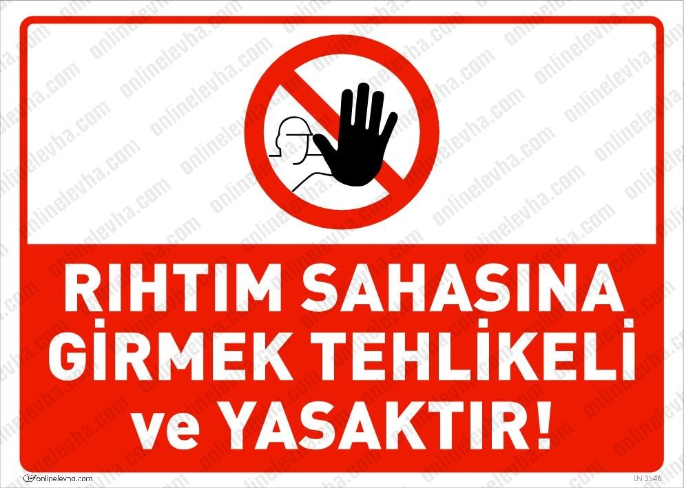 rihtim-sahasina-girmek-tehlikeli-ve-yasaktir-levhasi | İş Güvenlik Levhaları