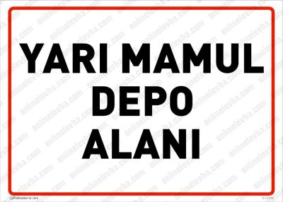 Yarı Mamul Depo Alanı Levhası