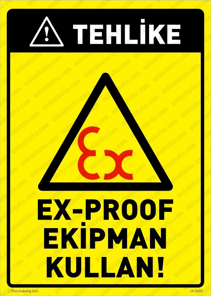 ex-proof-ekipman-kullan-levhasi | İş Güvenlik Levhaları
