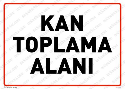 Kan Toplama Alanı Levhası
