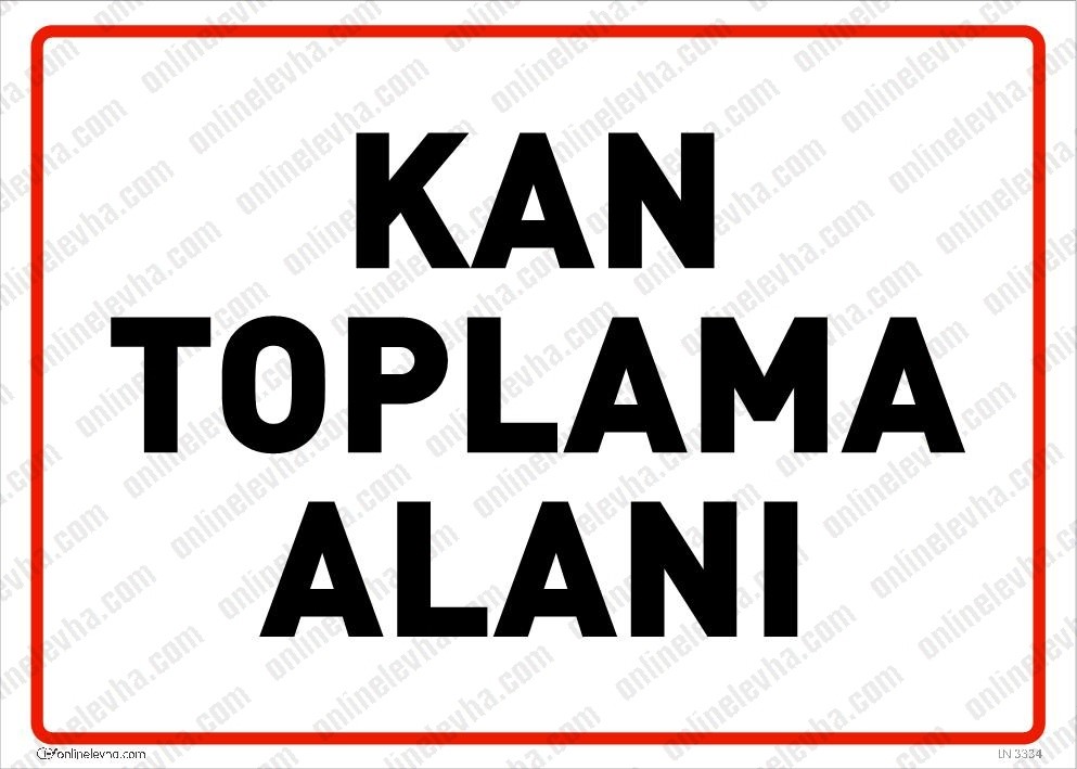 kan-toplama-alani-levhasi | İş Güvenlik Levhaları