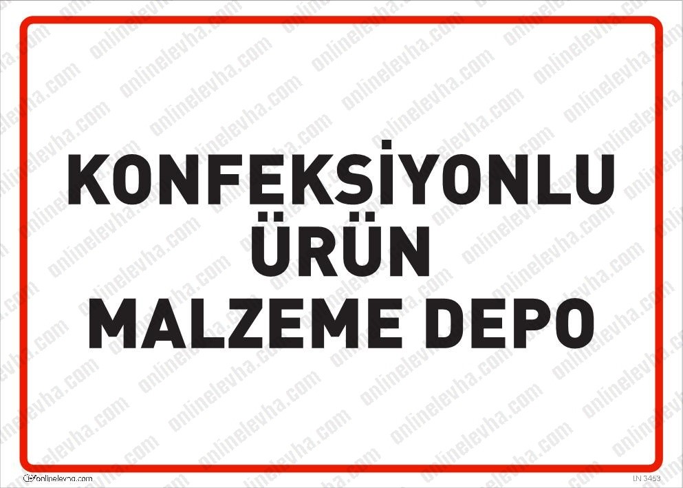 konfeksiyonlu-urun-malzeme-depo-levhasi | İş Güvenlik Levhaları