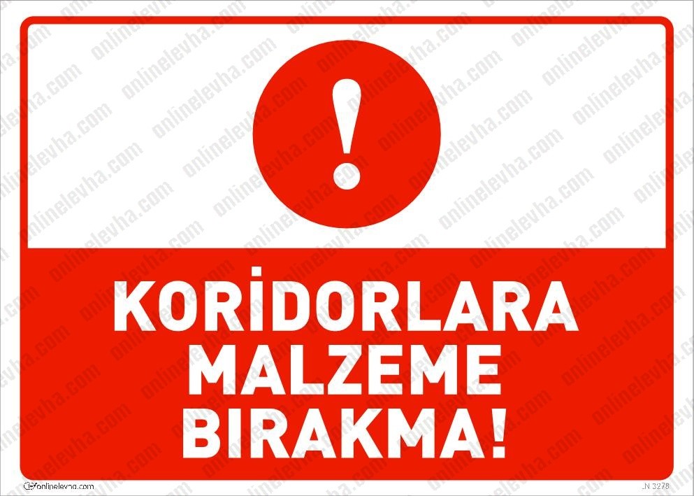 koridorlara-malzeme-birakma-levhasi | İş Güvenlik Levhaları