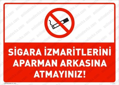 Sigara İzmaritlerini Apartman Arkasına Atmayınız Levhası