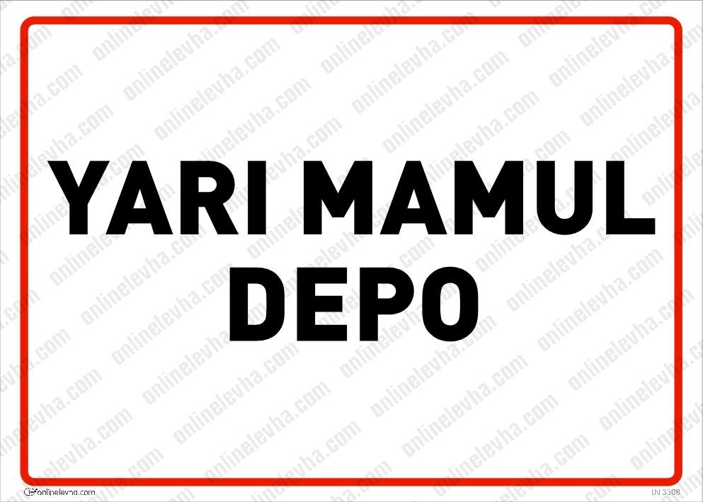 yari-mamul-depo-levhasi | İş Güvenlik Levhaları