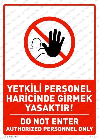 Yetkili Personel Haricinde Girmek Yasaktır Levhası, Do Not Enter Authorized Personnal Only (TR/EN)