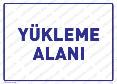 yukleme-alani-levhasi | İş Güvenlik Levhaları
