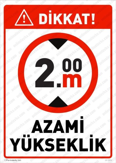 Dikkat Azami Yükseklik Levhası