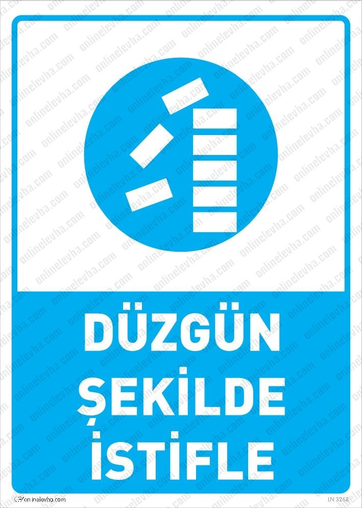 duzgun-sekilde-istifle-levhasi | İş Güvenlik Levhaları