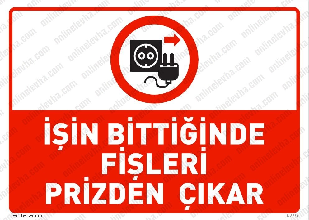 isin-bittiginde-fisleri-prizden-cikar-levhasi | İş Güvenlik Levhaları