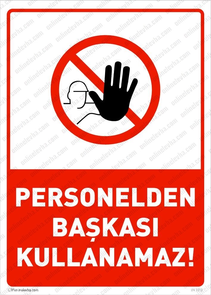 personelden-baskasi-kullanamaz-levhasi | İş Güvenlik Levhaları