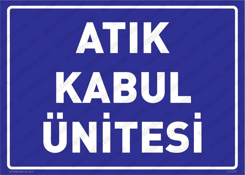 atik-kabul-unitesi-levhasi | İş Güvenlik Levhaları