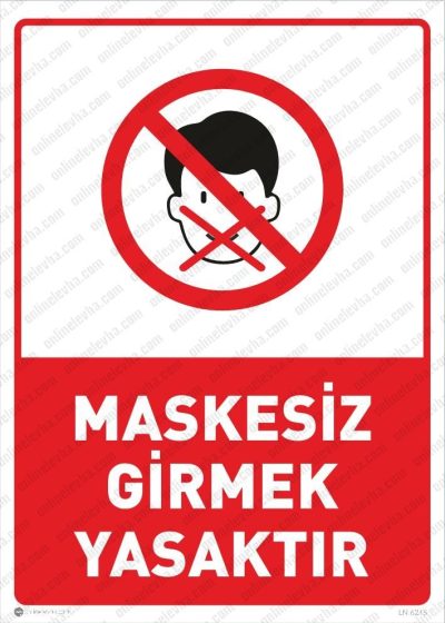 Maskesiz Girmek Yasaktır Levhası