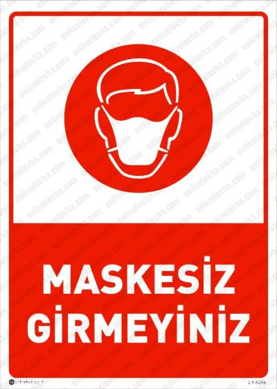maskesiz-girmeyiniz-levhasi | İş Güvenlik Levhaları