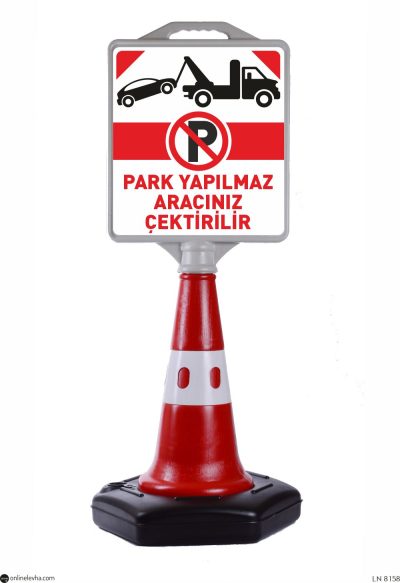 park-yapilmaz-araciniz-cektirilir | İş Güvenlik Levhaları
